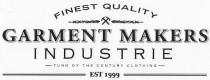 FINEST QUALITY GARMENT MAKERS INDUSTRIE TURN OF THE CENTURY CLOTHING EST 1999