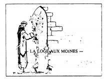 LA LOGE AUX MOINES