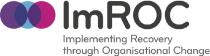 imROC Implementing Recovery through Organisational Change