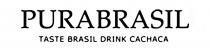 PURA BRASIL TASTE BRASIL DRINK CACHACA