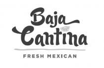 Baja Cantina Fresh Mexican