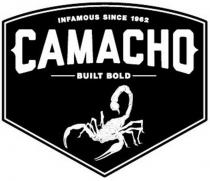 CAMACHO INFAMOUS SINCE 1962 BUILT BOLD