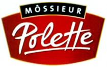 MÔSSIEUR Polette