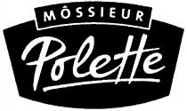 MÔSSIEUR Polette