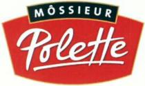 MÔSSIEUR Polette