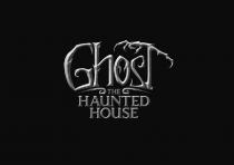 GHOST THE HAUNTED HOUSE