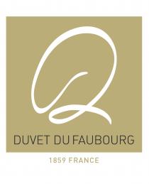 DUVET DU FAUBOURG 1859 FRANCE