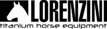 LORENZINI TITANIUM HORSE EQUIPMENT