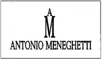 A M ANTONIO MENEGHETTI