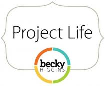 Project Life becky HIGGINS