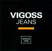 VIGOSS JEANS SINCE 1996