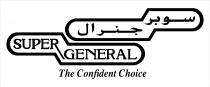 SUPER GENERAL The Confident Choice