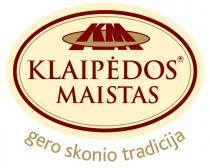 KM KLAIPEDOS MAISTAS GERO SKONIO TRADICIJA