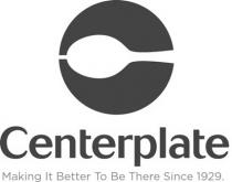 CENTERPLATE MAKING IT BETTER TO BE THERE SINCE 1929