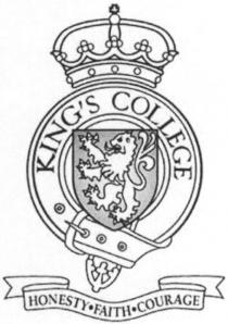 KING'S COLLEGE HONESTY FAITH COURAGE