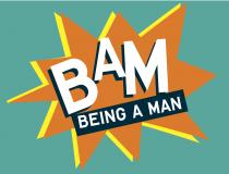 BAM BEING A MAN