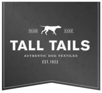 TRADE BARK TALL TAILS AUTHENTIC DOG TEXTILES EST. 1933