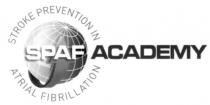 SPAF ACADEMY STROKE PREVENTION IN ATRIAL FIBRILLATION