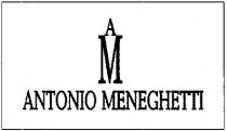 A M ANTONIO MENEGHETTI