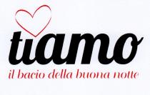 tiamo il bacio della buona notte