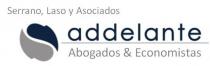 SERRANO, LASO Y ASOCIADOS ADDELANTE ABOGADOS & ECONOMISTAS