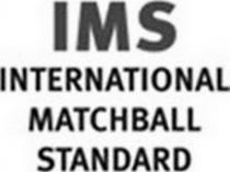 IMS INTERNATIONAL MATCHBALL STANDARD