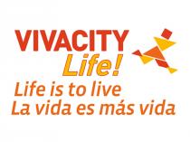 VIVACITY LIFE! LIFE IS TO LIVE LA VIDA ES MÁS VIDA