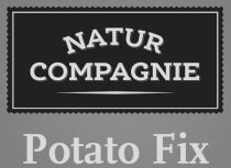 NATUR COMPAGNIE Potato Fix