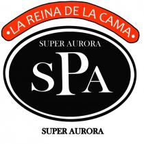 SUPER AURORA LA REINA DE LA CAMA SPA SUPER AURORA