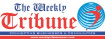 THE WEEKLY TRIBUNE CONNECTING BUSINESSES & COMMUNITIES WWW.WEEKLYTRIBUNEWS.COM