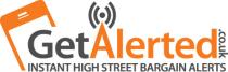 Get Alerted - Instant High Street Bargain Alerts