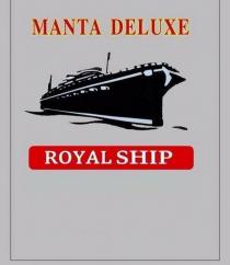 MANTA DELUXE ROYAL SHIP