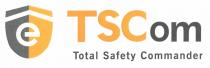 e TSCom Total Safety Commander