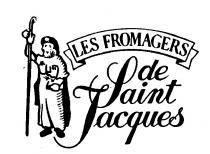 LES FROMAGERS DE SAINT JAQUES