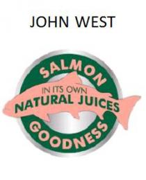 JOHN WEST SALMON GOODNESS IN ITS OWN NATURAL JUICES