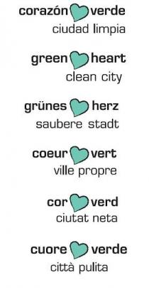 CORAZÓN VERDE CIUDAD LIMPIA GREEN HEART CLEAN CITY GRÜNES HERZ SAUBERE STADT COEUR VERT VILLE PROPRE COR VERD CIUTAT NETA CUORE VERDE CITTÀ PULITA