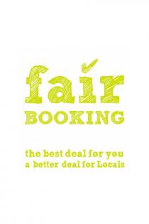 FAIR BOOKING THE BEST DEAL FOR YOU A BETTER DEAL FOR LOCALS