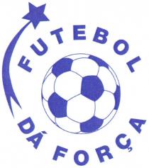 FUTEBOL DÁ FORÇA