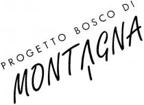 PROGETTO BOSCO DI MONTAGNA