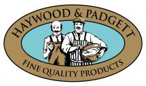 HAYWOOD & PADGETT LIMITED FINE QUALITY PRODUCTS