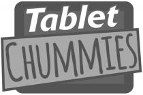 TABLET CHUMMIES