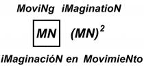 MOVING IMAGINATION MN (MN)2 IMAGINACIÓN EN MOVIMIENTO