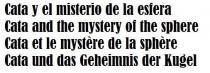 Cata y el misterio de la esfera Cata and the mystery of the sphere Cata et le mystère de la sphère Cata und das Geheimnis der Kugel