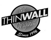 the THINWALL Original Since 1996