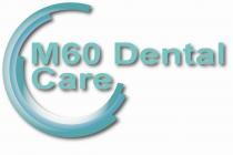 M60 Dental Care