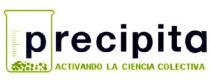 PRECIPITA ACTIVANDO LA CIENCIA COLECTIVA