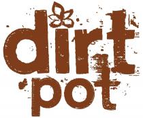 DIRT POT