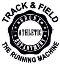 TRACK & FIELD BRONX USA ATHLETIC NYC DEPARTMENT THE RUNNING MACHINE