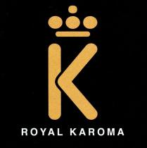 K ROYAL KAROMA