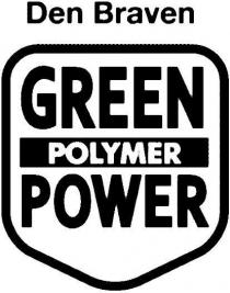 Den Braven GREEN POLYMER POWER